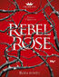 Rebel Rose. Róża Buntu. The Queens Council. Tom 1