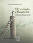 Ekonomia człowieka. Wykładnia i proroctwo Józefa Toniolo - systematyczne odczytanie na nowo
