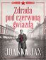 Zdrada pod czerwoną gwiazdą. Miłość pod czerwoną gwiazdą. Tom 2
