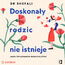 Doskonały rodzic nie istnieje. Mapa świadomego rodzicielstwa