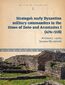 Strategoí: early Byzantine military commanders in the times of Zeno and Anastasius (474-518). Seria: Byzantina Lodziensia tom L