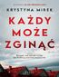Każdy może zginąć