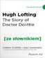 The Story of Doctor Dolittle z podręcznym słownikiem angielsko-polskim. Poziom A2
