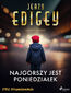 Najgorszy jest poniedziałek