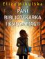 Pani bibliotekarka i księga magii
