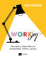 Workjoy. Narzędzia, dzięki którym odnajdziesz radość z pracy