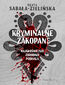 Kryminalne Zakopane. Najgłośniejsze zbrodnie Podhala Kryminalne Zakopane. Najgłośniejsze zbrodnie Podhala