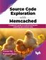 Source Code Exploration with Memcached