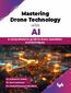 Mastering Drone Technology with AI