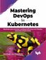Mastering DevOps in Kubernetes