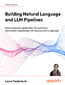 Building Natural Language and LLM Pipelines. Build production-grade RAG, tool contracts, and context engineering with Haystack and LangGraph