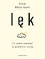 Lęk. Co warto wiedzieć, by przetrwać burzę