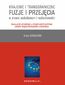 Krajowe i transgraniczne fuzje i przejęcia w prawie podatkowym i rachunkowości. Regulacje ustawowe - Prawo wspólnotowe - Umowy międzynarodowe - MSR/MSSF