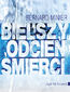 Bielszy odcień śmierci