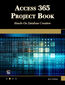 Access 365 Project Book. Hands-On Database Creation