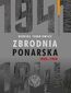 Zbrodnia ponarska 1941-1944 Zbrodnia ponarska 1941-1944