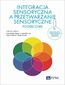 Integracja sensoryczna a przetwarzanie sensoryczne. Podręcznik