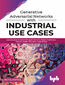 Generative Adversarial Networks with Industrial Use Cases