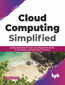 Cloud Computing Simplified