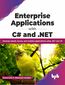 Enterprise Applications with C# and .NET