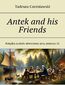 Antek and his Friends Antek and his Friends
