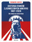 Historia Stanów Zjednoczonych Ameryki 1607 - 2024. Od osady do mocarstwa