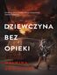 Dziewczyna bez opieki