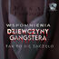 Wspomnienia dziewczyny gangstera. Tak to się zaczęło