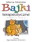 Bajki terapeutyczne 1 Bajki terapeutyczne 1