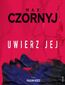 Uwierz jej