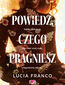 Powiedz, czego pragniesz