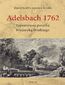Adelsbach 1762 Zapomniana porażka Fryderyka Wielkiego