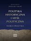 POLITYKA HISTORYCZNA I MYŚL POLITYCZNA