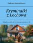 Kryminałki z Łochowa