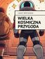 Wielka kosmiczna przygoda