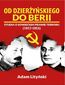 OD DZIERŻYŃSKIEGO DO BERII. STUDIA O SOWIECKIM PRAWIE TERRORU (1917-1953)