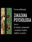 Zakazana psychologia. O cnotach, przywarach i uczynkach małych, wielkich uczonych. Tom 3
