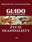 Guido Henckel von Donnersmarck. Życie skandalisty. Wydanie II
