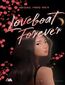 Loveboat (Tom 3). Loveboat Forever