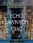 Echo dawnych ksiąg