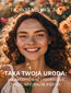 Taka twoja uroda. Jak akceptować i podkreślać swoje naturalne piękno