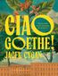 Ciao, Goethe!