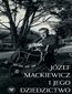 Jedynie prawda jest ciekawa...Józef Mackiewicz i jego dziedzictwo. Studia i szkice