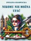 Nikomu nie można ufać