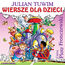 Wiersze dla dzieci. Julian Tuwim