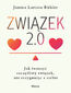 Związek 2.0. Jak tworzyć szczęśliwy związek, nie rezygnując z siebie