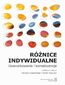 Różnice indywidualne Uwarunkowania i konsekwencje
