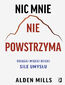 Nic mnie nie powstrzyma. Osiągaj więcej dzięki sile umysłu