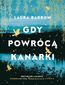 Gdy powrócą kanarki