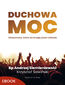 Duchowa moc. Charyzmaty, które zmieniają życie Kościoła